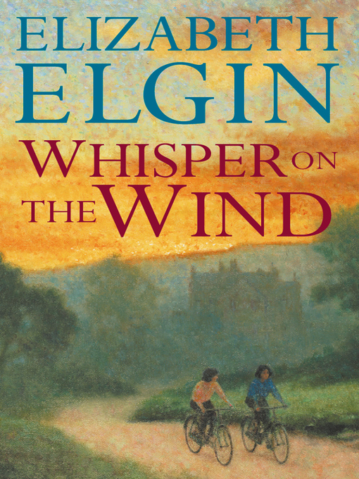 Title details for Whisper on the Wind by Elizabeth Elgin - Available